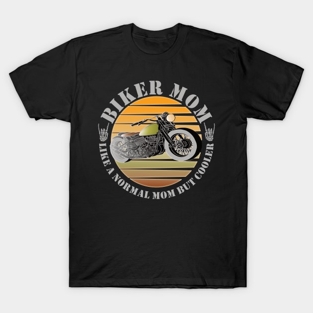 Cool motorcycle motorcyclist biker mother mom T-Shirt by Kingluigi